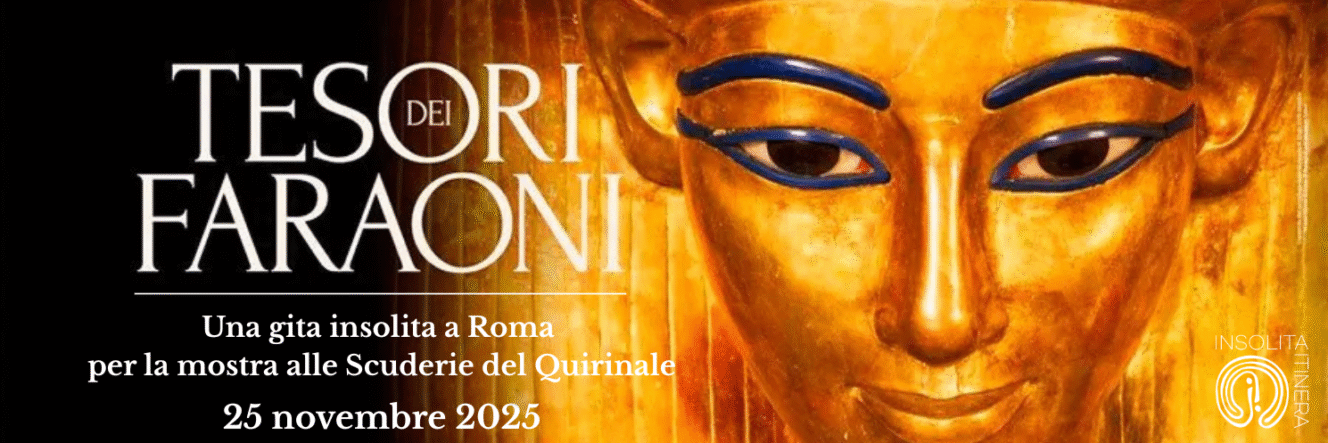 Una gita insolita a Roma: la Mostra “Tesori dei Faraoni” alle Scuderie del Quirinale – 2° DATA